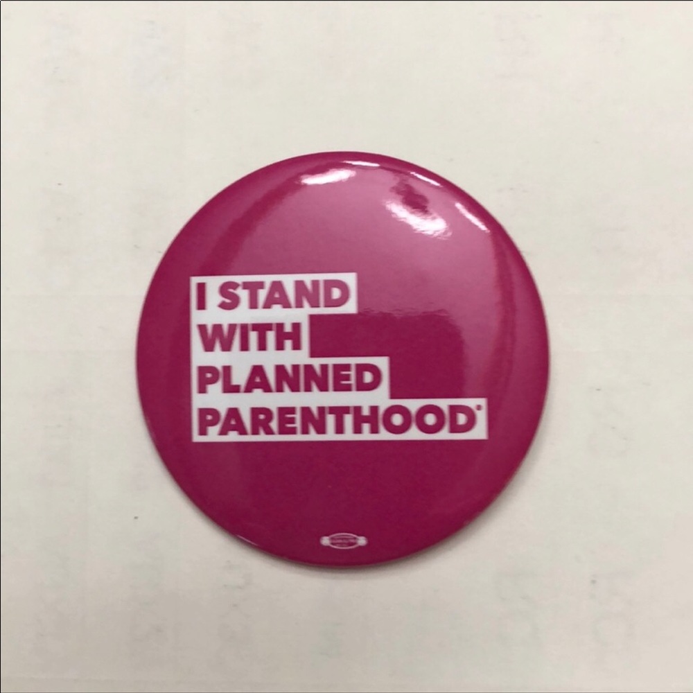Planned Parenthood Buttons! 8 buttons for $10